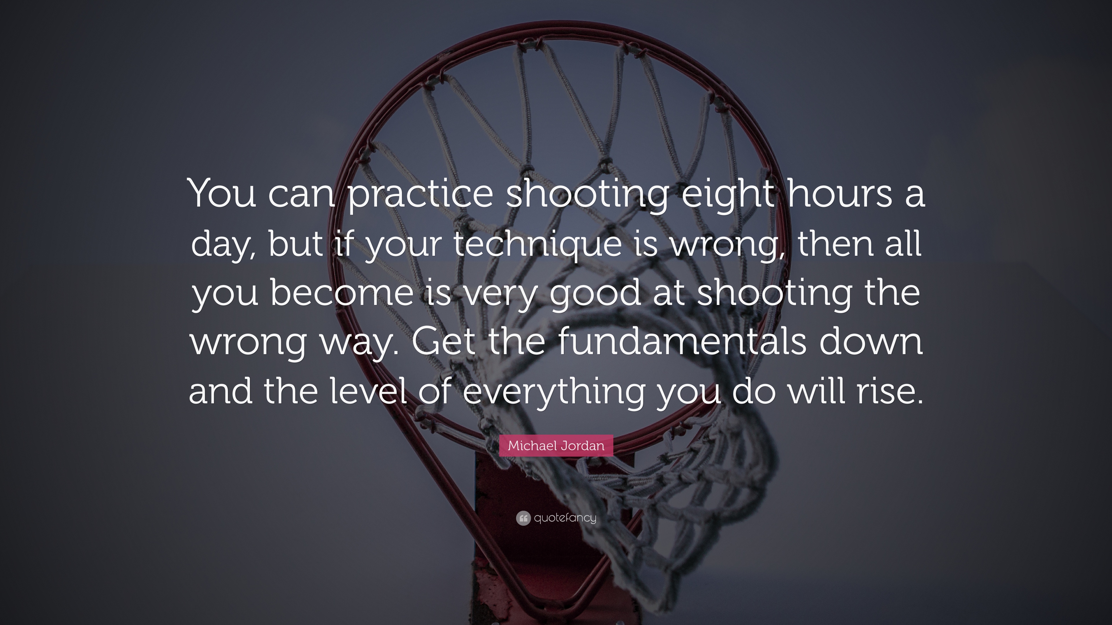 38466-Michael-Jordan-Quote-You-can-practice-shooting-eight-hours-a-day –  The Tuned In Academy, image size:3840x2160